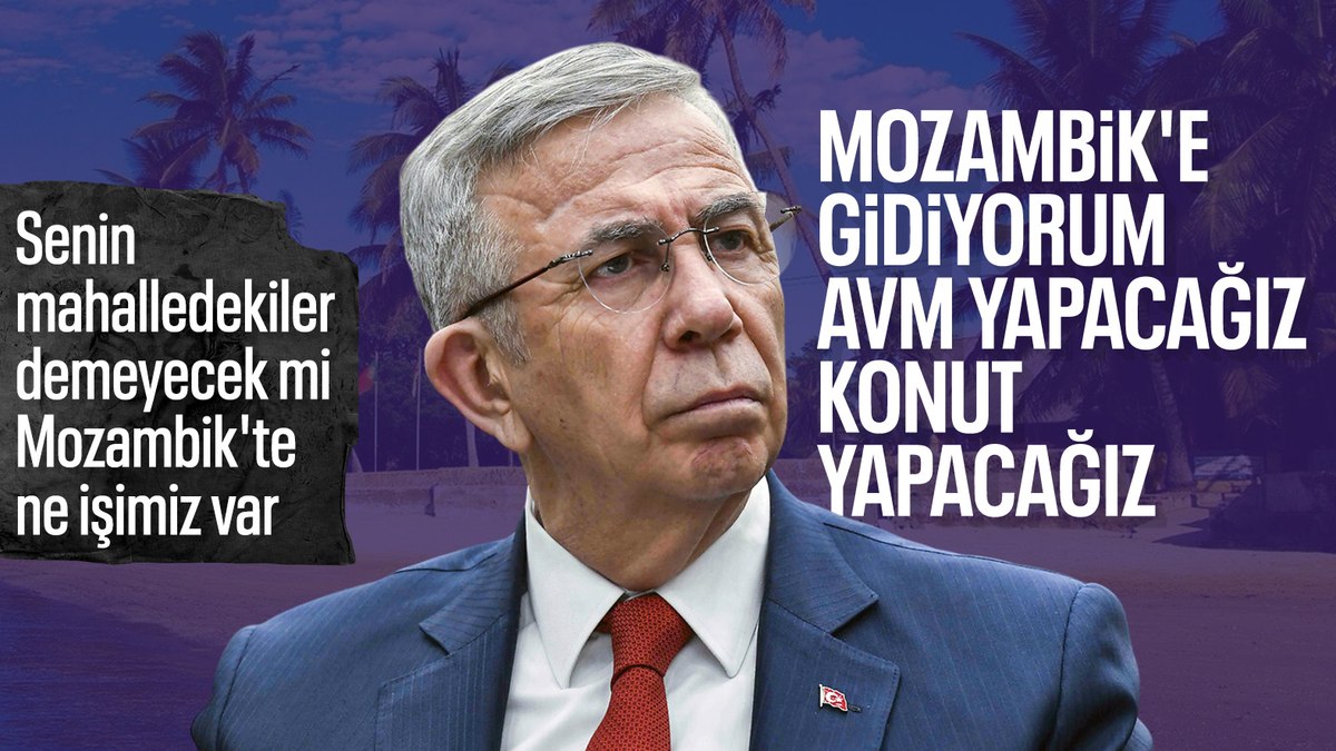 Mansur Yavaş: Önümüzdeki günlerde bir heyetle Mozambik’e gideceğiz